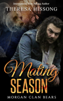 Theresa Hissong - Mating Season (Morgan Clan Bears, Book 1) artwork