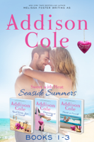 Addison Cole - Sweet with Heat: Seaside Summers, Contemporary Romance Boxed Set, Books 1-3 artwork