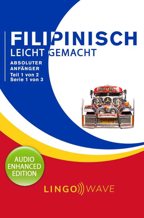 Filipino Leicht Gemacht - Absoluter Anfänger - Teil 1 von 2 - Serie 1 von 3