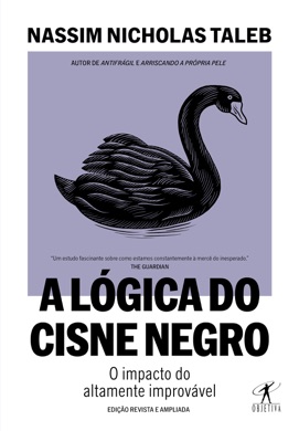 Capa do livro O Cisne Negro: O Impacto do Altamente Improvável de Nassim Nicholas Taleb