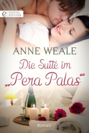 Die Suite im Pera Palas - Anne Weale by  Anne Weale PDF Download