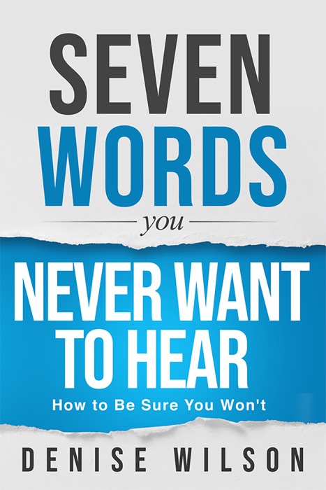 Seven Words You Never Want To Hear