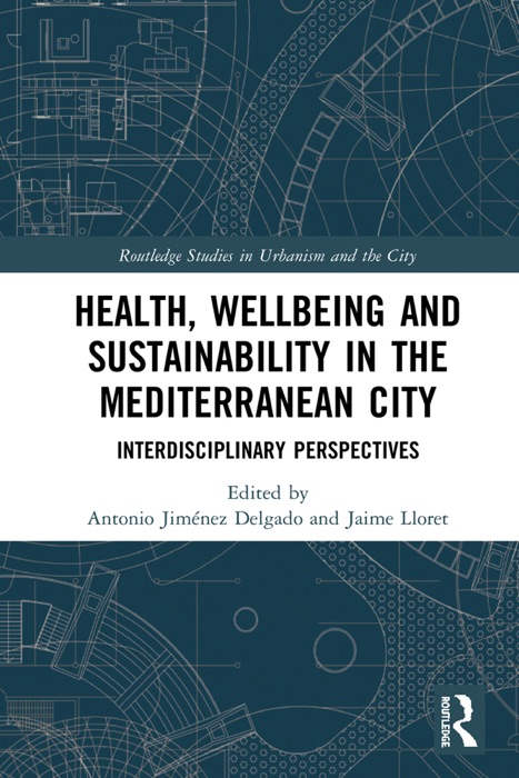 Health, Wellbeing and Sustainability in the Mediterranean City