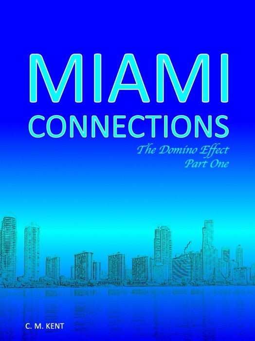 Miami Connections: The Domino Effect. Part One