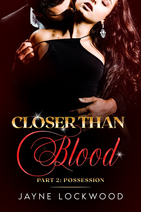 Closer Than Blood Part 2: Possession