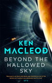 Beyond the Hallowed Sky - Ken MacLeod