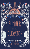 Summer in the Elevator - K.J. Sutton