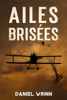 Ailes Brisées - Daniel Wrinn