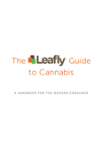 The Leafly Guide to Cannabis - The Leafly Team