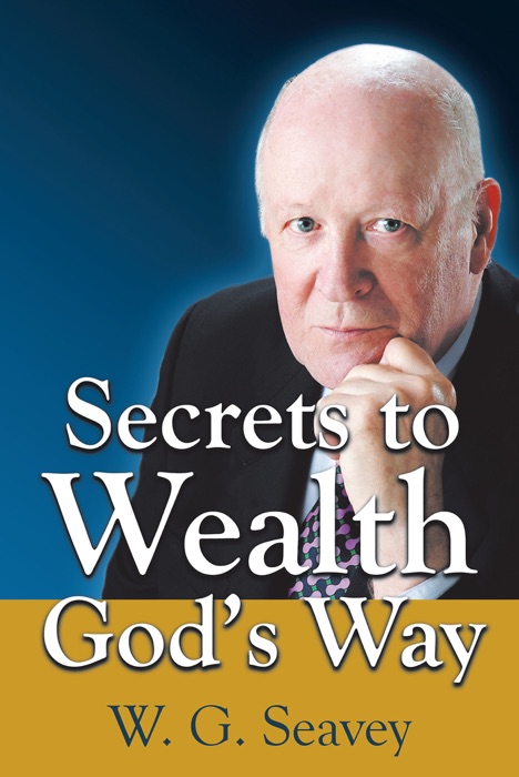 Secrets to Wealth God's Way