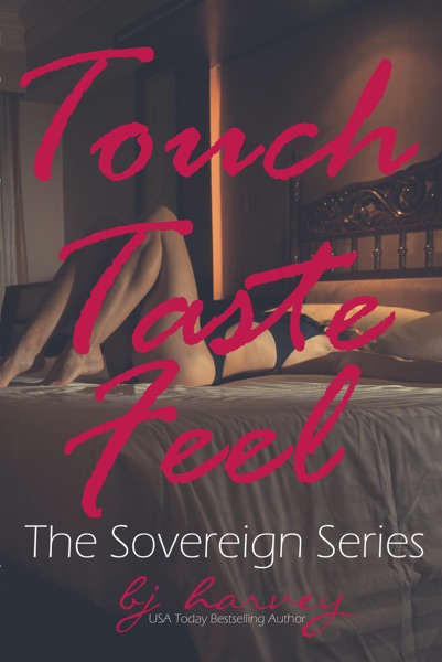 Touch, Taste, Feel: The Sovereign Series