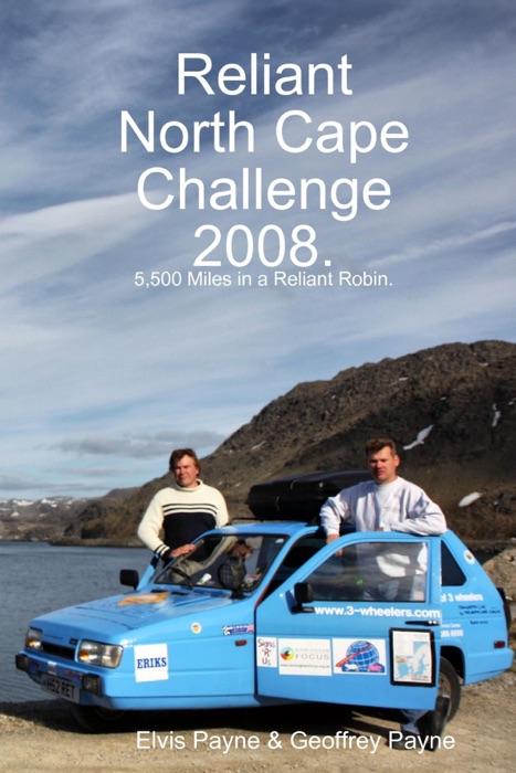 Reliant North Cape Challenge 2008: 5,500 Miles in a Reliant Robin