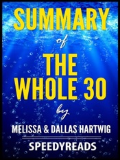 Summary of The Whole 30 by Melissa & Dallas Hartwig