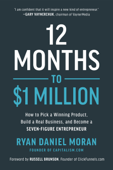 12 Months to $1 Million - Ryan Daniel Moran