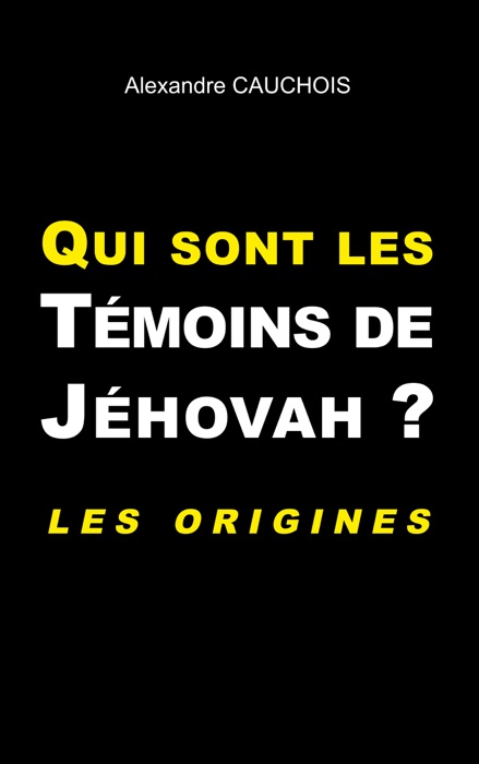 Qui sont les Témoins de Jéhovah ?