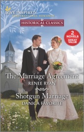 The Marriage Agreement and Shotgun Marriage - Renee Ryan & Danica Favorite by  Renee Ryan & Danica Favorite PDF Download