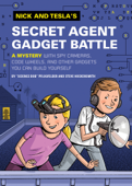 Nick and Tesla's Secret Agent Gadget Battle - Bob Pflugfelder & Steve Hockensmith