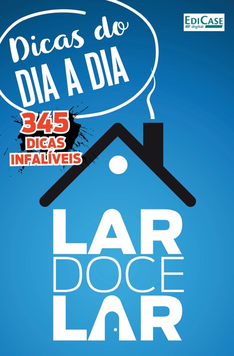 Dicas do Dia a Dia Ed. 13 - Lar Doce Lar