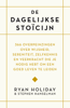 De dagelijkse stoïcijn - Ryan Holiday & Stephen Hanselman