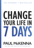 Change Your Life In Seven Days - Paul McKenna