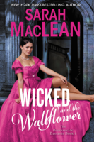 Sarah MacLean - Wicked and the Wallflower artwork