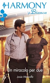 Un miracolo per due - Josie Metcalfe by  Josie Metcalfe PDF Download