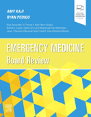 Emergency Medicine Board Review - Amy Kaji MD, PhD & Ryan A. Pedigo MD