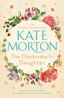 Kate Morton - The Clockmaker's Daughter artwork