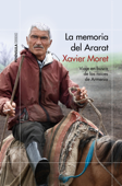 La memoria del Ararat - Xavier Moret