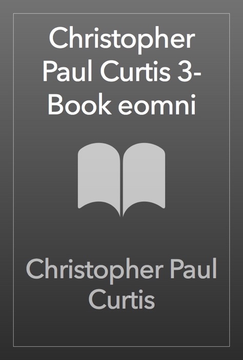 Christopher Paul Curtis 3-Book eomni