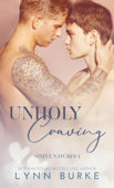 Unholy Craving: A Forbidden Gay Romance - Lynn Burke