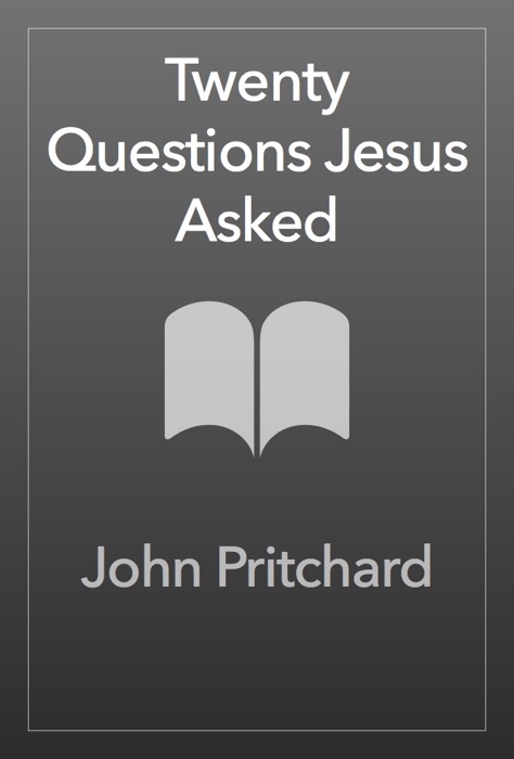 Twenty Questions Jesus Asked