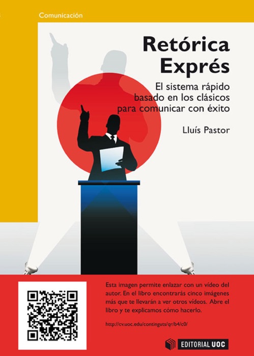 Retórica Exprés. El sistema rápido basado en los clásicos para comunicar con éxito