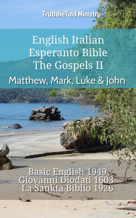 English Italian Esperanto Bible - The Gospels II - Matthew, Mark, Luke & John