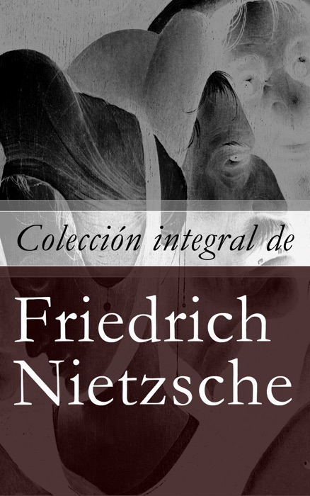 Colección integral de Friedrich Nietzsche