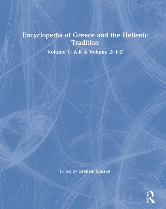 Encyclopedia of Greece and the Hellenic Tradition