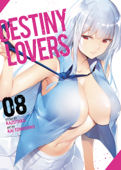 Destiny Lovers Vol. 8 - kazutaka & Kai Tomohiro