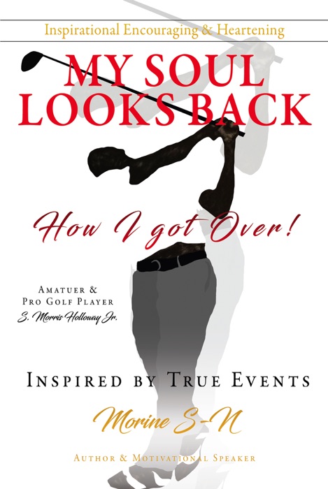 Inspirational Encouraging & Heartening My Soul Looks Back