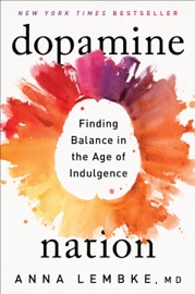 Dopamine Nation - Dr. Anna Lembke