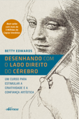 Desenhando com o Lado Direito do Cérebro - Betty Edwards