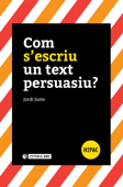 Com s'escriu un text persuasiu? - Jordi Juste Garrigós