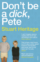Stuart Heritage - Don't Be a Dick Pete artwork