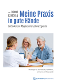 Meine Praxis in gute Hände - Jens-Peter Jahn, Frank Kuhnert, Gert Graeser, Thomas Sander & Thomas Kirches