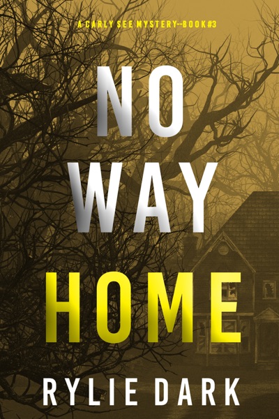 No Way Home (A Carly See FBI Suspense Thriller—Book 3)