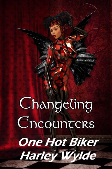 Changeling Encounters: One Hot Biker