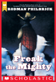 Freak the Mighty (Scholastic Gold) - Rodman Philbrick