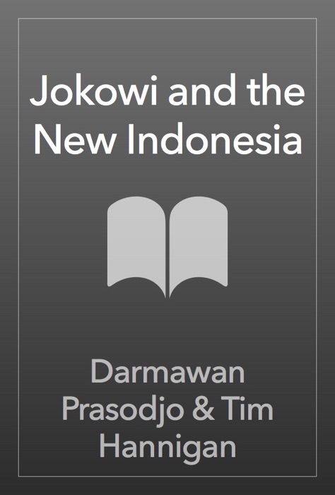 Jokowi and the New Indonesia