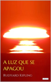 Download A LUZ QUE SE APAGOU - Rudyard Kipling