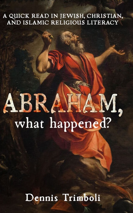 Abraham, what happened