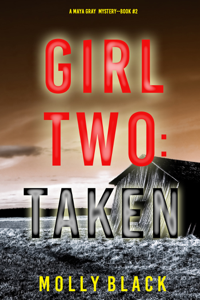 Girl Two: Taken (A Maya Gray FBI Suspense Thriller—Book 2) Book Cover